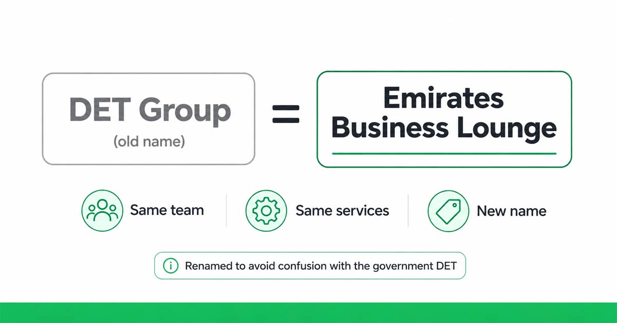 Emirates Business Lounge and DET Group are the same company — rebranded to avoid confusion with government DET